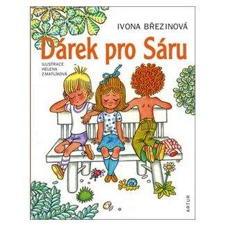 Ivona Březinová, Helena Zmatlíková: Dárek pro Sáru - 2. vydání