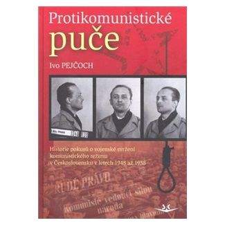 Ivo Pejčoch: Protikomunistické puče