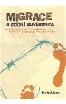 Petr Štica: Migrace a státní suverenita