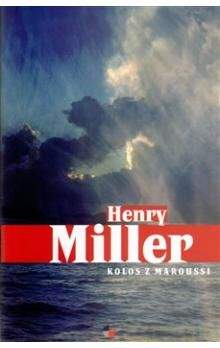 Henry Miller: Kolos z Maroussi
