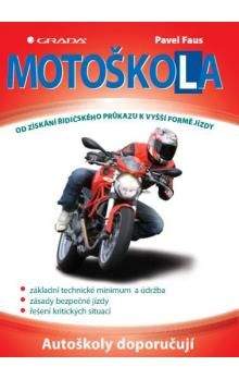 Pavel Faus: Motoškola - Od získání řidičského průkazu k vyšší formě jízdy