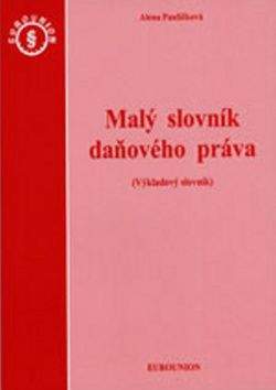 Alena Pauličková: Malý slovník daňového práva