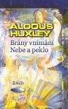 Aldous Huxley: BRÁNY VNÍMÁNÍ NEBE A PEKLO