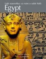 Michael Kerrigan: Egypt - 	lidé starověku: co nám o sobě řekli