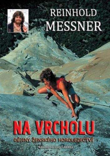 Reinhold Messner: Na vrcholu
