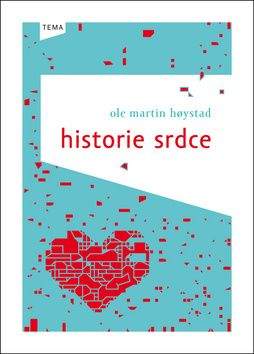Ole Martin Høystad: Historie srdce