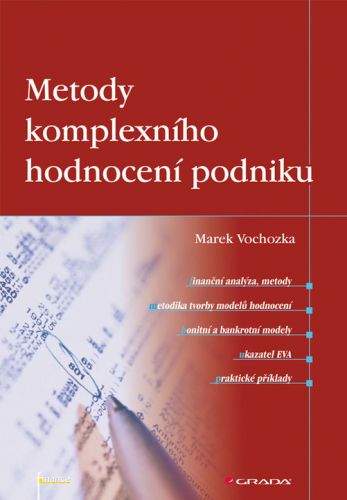 Marek Vochozka: Metody komplexního hodnocení podniku
