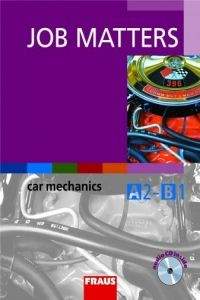 Kolektiv autorů: Job matters car mechanics učebnice+cd