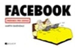 Martin Baxendale: Facebook – Průvodce pro závislé
