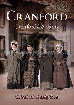 Elizabeth Gaskell: Cranford 1 - Cranfordské dámy