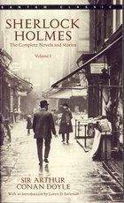 Arthur Conan Doyle: Sherlock Holmes: The Complete Novels and Stories Volume 1