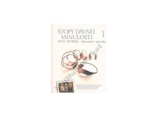 Pavel Dvořák Stopy dávnej minulosti 1