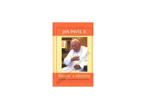 Jan Pavel II.: Paměť a identita