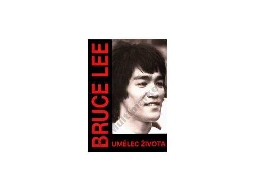 Linda Lee Cadwell: Bruce Lee: Umělec života