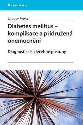 Jaroslav Rybka: Diabetes mellitus – Komplikace a přidružená onemocnění