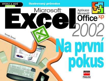 Tomáš Šimek: Microsoft Excel 2002 Na první pokus