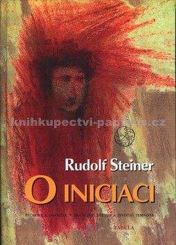 Rudolf Steiner: O iniciaci