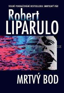 Robert Liparulo: Mrtvý bod