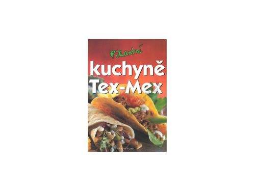 Svojtka a Co. nakladatelství Pikantní kuchyně Tex - Mex