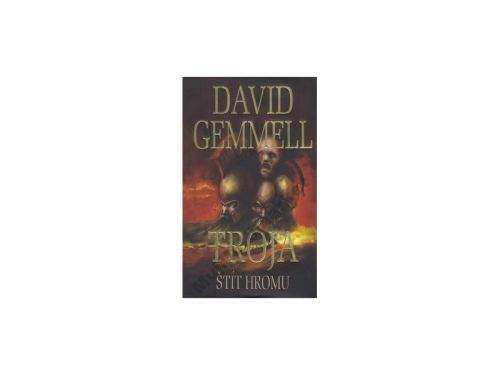 David Gemmell: Trója Štít hromu