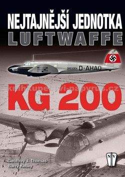 Geoffrey J. Thomas, Barry Ketley: KG 200 - Nejtajnější jednotka Luftwaffe