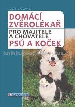 Renata Popelářová: Domácí zvěrolékař pro majitele a chovatele psů a koček