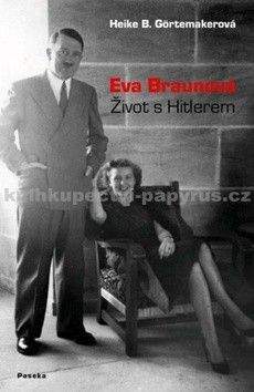 Heike Görtemaker: Eva Braunová