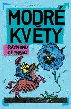 Raymond Queneau: Modré květy