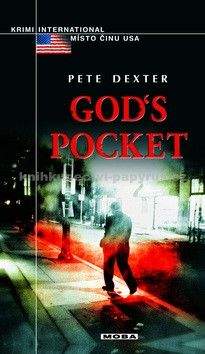 Pete Dexter: God´s pocket