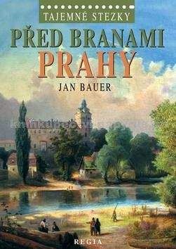 Jan Bauer: Před branami Prahy