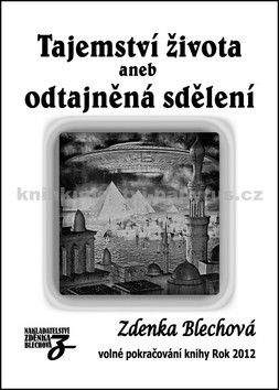 Zdenka Blechová: Tajemství života aneb odtajněná sdělení