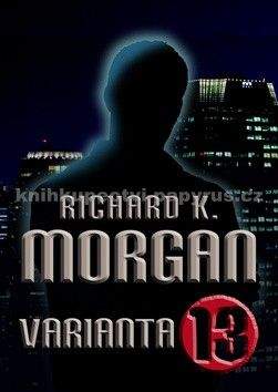 Richard K. Morgan: Varianta 13