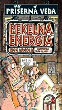 Nick Arnold: Pekelná energia - Príšerná veda