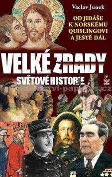 Václav Junek: Velké zrady světové historie