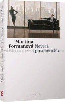 Martina Formanová: Nevěra po americku