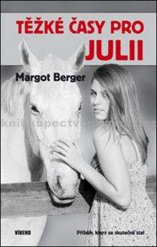 Margot Berger: Těžké časy pro Julii