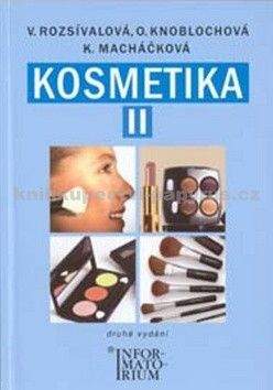Rozsívalová a V.: KOSMETIKA II pro studijní obor Kosmetička, 2. vydání