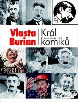 Karel Čáslavský: Filmový Vlasta Burian / Vlasta Burian - Král komiků