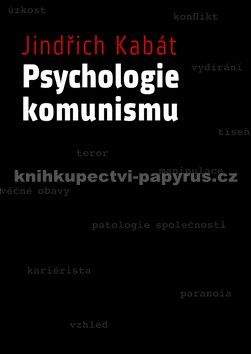 Jindřich Kabát: Psychologie komunismu