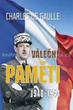 Charles de Gaulle: Válečné paměti 1940-1944