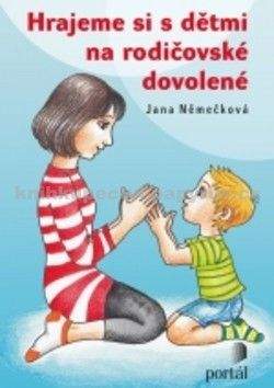 Jana Němečková: Hrajeme si s dětmi na rodičovské dovolené