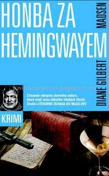 Diane Gilbert Madsen: Honba za Hemingwayem