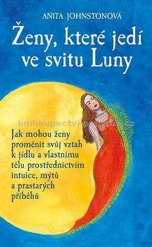 Anita Johnston: Ženy, které jedí ve svitu Luny