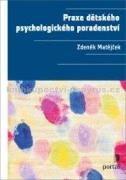 Zdeněk Matějček: Praxe dětského psychologického poradenství