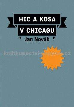 Jan Novák: Hic a kosa v Chicagu