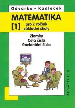 Oldřich Odvárko, Jiří Kadleček: Matematika pro 7. ročník základní školy - 1.díl