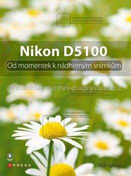 Rob Sylvan: Nikon D5100