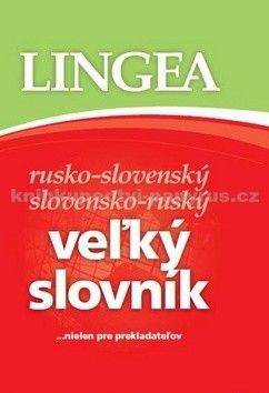 Lingea Veľký slovník rusko-slovenský slovensko-ruský
