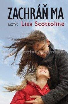 Lisa Scottoline: Zachráň ma