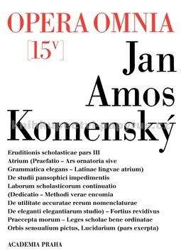 Jan Amos Komenský: Opera omnia 15/IV